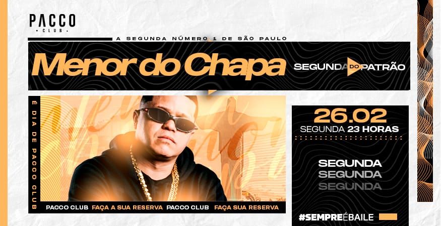 Mc Menor do Chapa | SEGUNDA DO PATRÃO | PACCO CLUB | SEGUNDA - 26/02