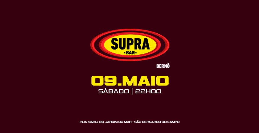 Supra Bernô | Baile do Natel | Sábado 09/05