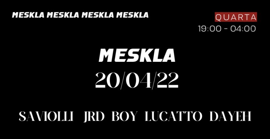 MESKLA | SONGS &amp; ARTS &amp; DRINKS | 20.04