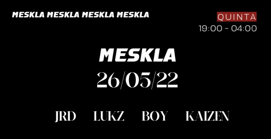 MESKLA | SONGS &amp; ARTS &amp; DRINKS | 26.05