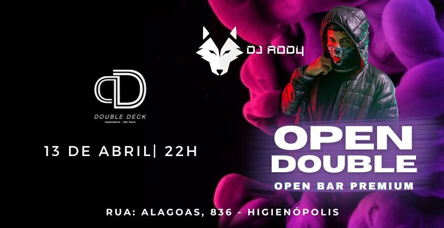 Open Double (OPEN BAR PREMIUM) c/ DJ RODY - 13.04