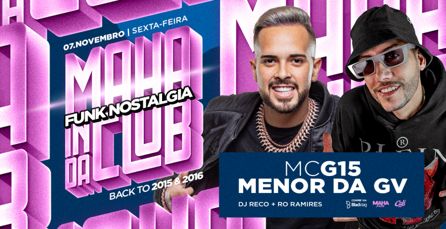 Maha in da Club (Back to 2015 &amp; 2016) com MC G15 e Menor da VG