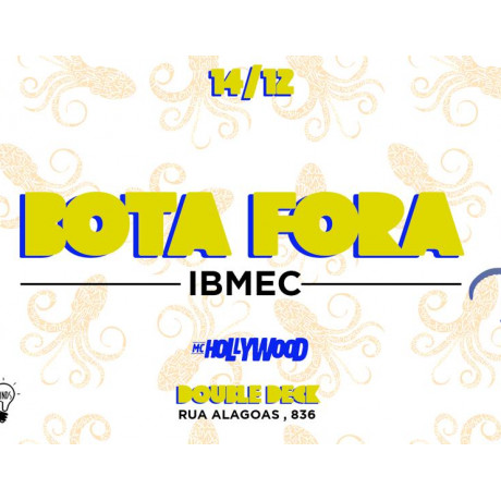 IBMEC apresenta: Bota fora