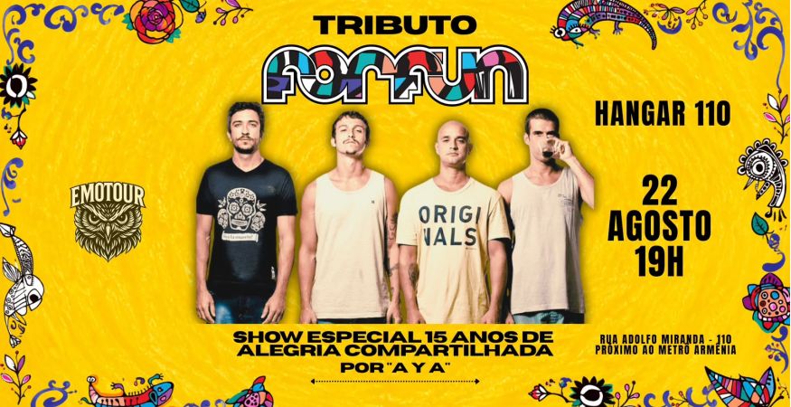 TRIBUTO FORFUN - 15 ANOS “ALEGRIA COMPARTILHADA” NO HANGAR 110