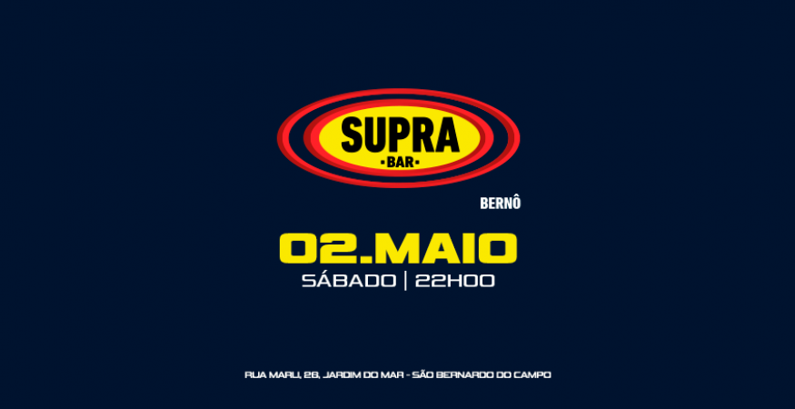 Supra Bernô | Sábado 02/05