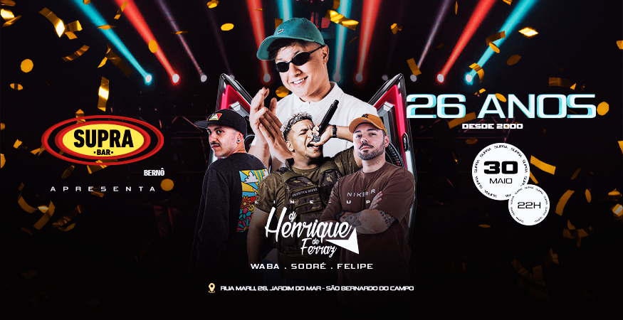 Supra Bernô | 26 anos de SUPRA | Sábado 30/05