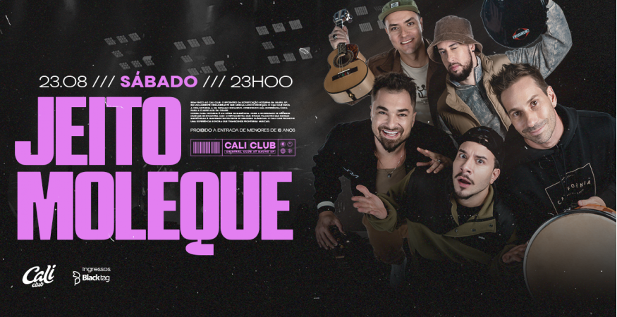Jeito Moleque | Sábado 23.08 | Cali Club